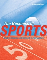 The Business of Sports - Rosner, Scott; Shropshire, Kenneth L.