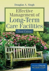 Effective Management of Long-Term Care Facilities - Singh, Douglas A.