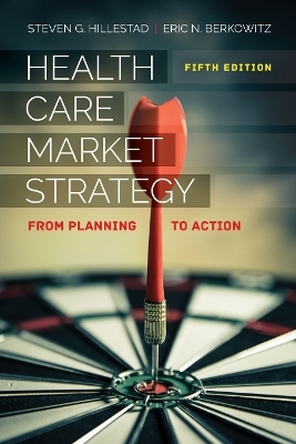 Health Care Market Strategy - Steven G. Hillestad, Eric N. Berkowitz