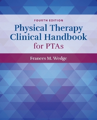 Physical Therapy Clinical Handbook for PTAs