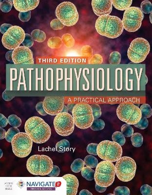 Pathophysiology: a Practical Approach - Lachel Story
