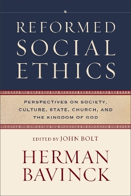 Reformed Social Ethics - Herman Bavinck