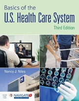 Basics of the U.S. Health Care System - Niles, Nancy J.