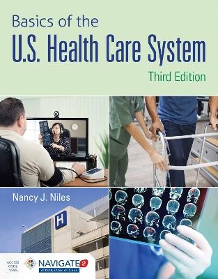 Basics of the U.S. Health Care System - Nancy J. Niles