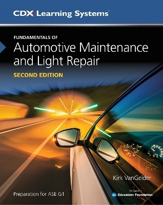 Fundamentals of Automotive Maintenance and Light Repair - Kirk Vangelder