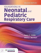 Foundations in Neonatal and Pediatric Respiratory Care - Volsko, Teresa A.; Barnhart, Sherry