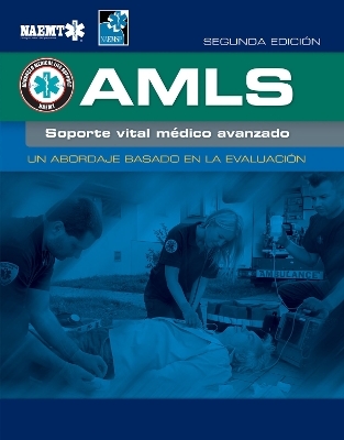 AMLS Spanish: Soporte Vital Medico Avanzado -  National Association of Emergency Medical Technicians (NAEMT)