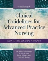 Clinical Guidelines For Advanced Practice Nursing - Collins-Bride, Geraldine M.; Saxe, JoAnne M.; Duderstadt, Karen G.; Kaplan, Rebekah