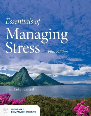 Essentials of Managing Stress - Brian Luke Seaward