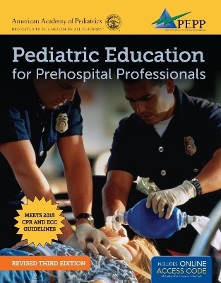 Pediatric Education for Prehospital Professionals (PEPP), Third Edition -  American Academy of Pediatrics (AAP)