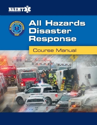 AHDR: All Hazards Disaster Response -  National Association of Emergency Medical Technicians (NAEMT)