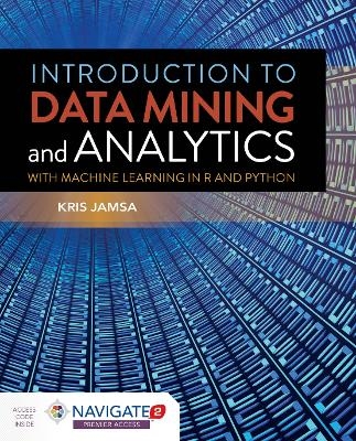 Introduction to Data Mining and Analytics - Kris Jamsa