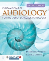 Fundamentals of Audiology for the Speech-Language Pathologist - Welling, Deborah R.; Ukstins, Carol A.