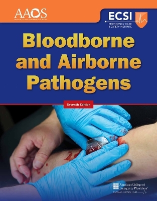 Bloodborne and Airborne Pathogens -  American Academy of Orthopaedic Surgeons (AAOS),  American College of Emergency Physicians (ACEP)