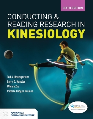 Conducting and Reading Research in Kinesiology - Ted A. Baumgartner, Larry D Hensley, Weimo Zhu, Pamela Hodges Kulinna