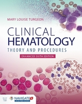 Clinical Hematology: Theory & Procedures, Enhanced Edition - Turgeon, Mary Louise
