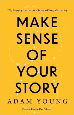 Make Sense of Your Story - Adam Young