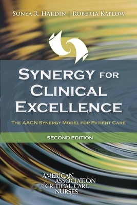 Synergy for Clinical Excellence - Sonya R. Hardin, Roberta Kaplow
