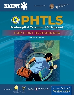 PHTLS: Prehospital Trauma Life Support for First Responders Course Manual -  National Association of Emergency Medical Technicians (NAEMT)