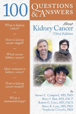 100 Questions & Answers About Kidney Cancer - Steven C. Campbell, Brian I. Rini, Robert G. Uzzo, Brian Lane