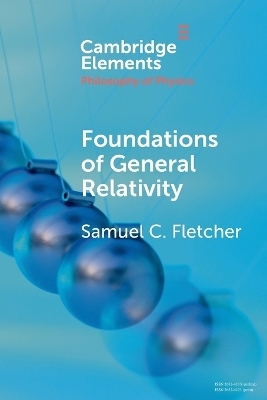 Foundations of General Relativity - Samuel C. Fletcher