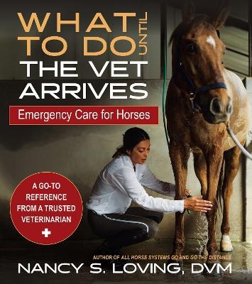 What to Do Until the Vet Arrives - Nancy S. Loving