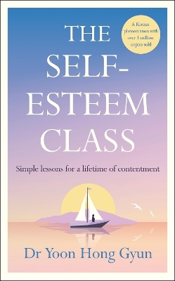 The Self-Esteem Class - Dr Yoon Hong Gyun