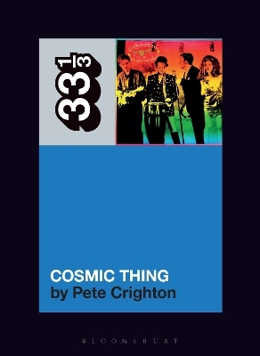 The B-52s' Cosmic Thing - Pete Crighton
