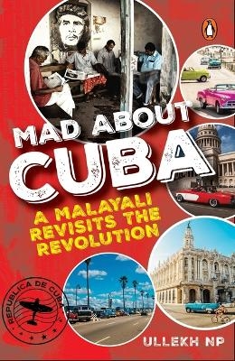 Mad About Cuba - N.P. Ullekh