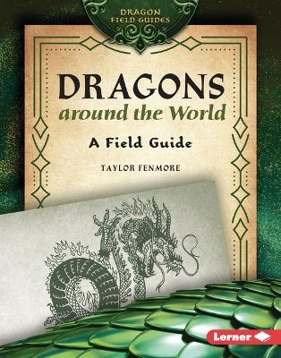 Dragons around the World - Taylor Fenmore