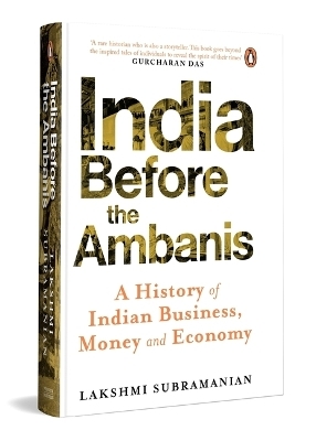India Before The Ambanis - Subramanian Subramanian