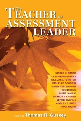 Teacher as Assessment Leader, The, Second Edition