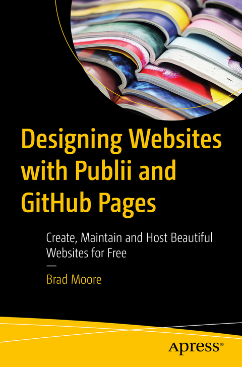 Designing Websites with Publii and GitHub Pages - Brad Moore