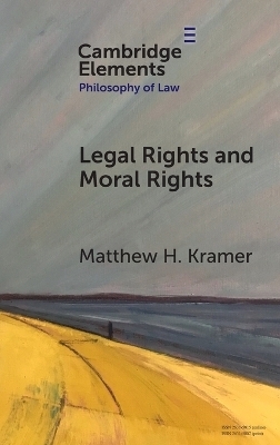 Legal Rights and Moral Rights - Matthew H. Kramer