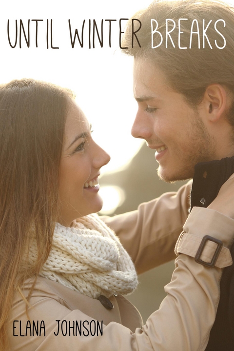 Until Winter Breaks -  Elana Johnson