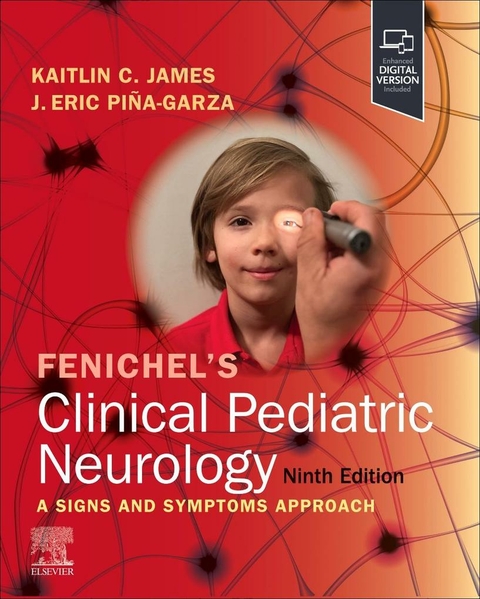 Fenichel's Clinical Pediatric Neurology - J. Eric Pi&ntilde;a-Garza, Kaitlin C. James