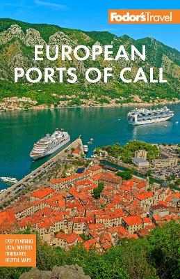 Fodor's European Cruise Ports of Call -  Fodor's Travel Guides