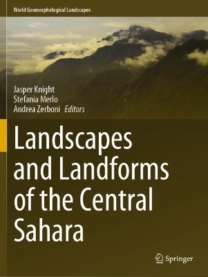 Landscapes and Landforms of the Central Sahara - 