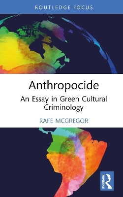 Anthropocide - Rafe McGregor