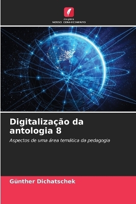 Digitaliza&ccedil;&atilde;o da antologia 8 - G&uuml;nther Dichatschek