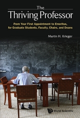 THRIVING PROFESSOR, THE - Martin H Krieger