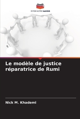Le mod&egrave;le de justice r&eacute;paratrice de Rumi - Nick M Khademi