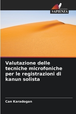 Valutazione delle tecniche microfoniche per le registrazioni di kanun solista - Can Karadogan