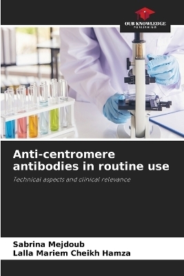 Anti-centromere antibodies in routine use - Sabrina MEJDOUB, Lalla Mariem Cheikh Hamza