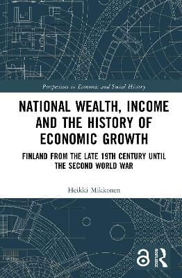 National Wealth, Income and the History of Economic Growth - Heikki Mikkonen