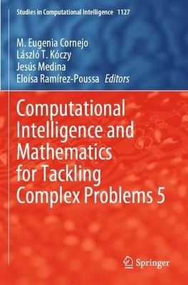 Computational Intelligence and Mathematics for Tackling Complex Problems 5 - 