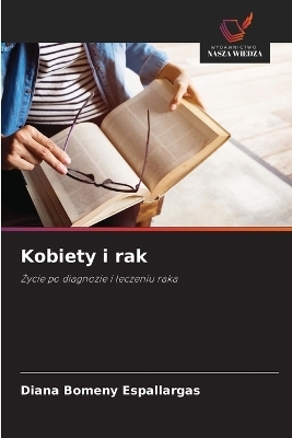 Kobiety i rak - Diana Bomeny Espallargas