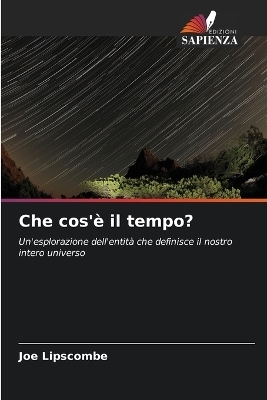 Che cos'&egrave; il tempo? - Joe Lipscombe