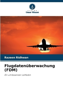 Flugdaten&uuml;berwachung (FDM) - Razeen Ridhwan