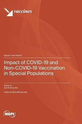 Impact of COVID-19 and Non-COVID-19 Vaccination in Special Populations
